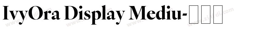 IvyOra Display Mediu字体转换